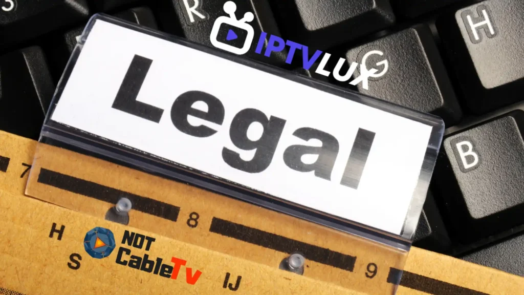 Lux IPTV review legal disclaimer image showing legal stamp on keyboard with NotCableTV branding, referencing IPTV legality and streaming regulations