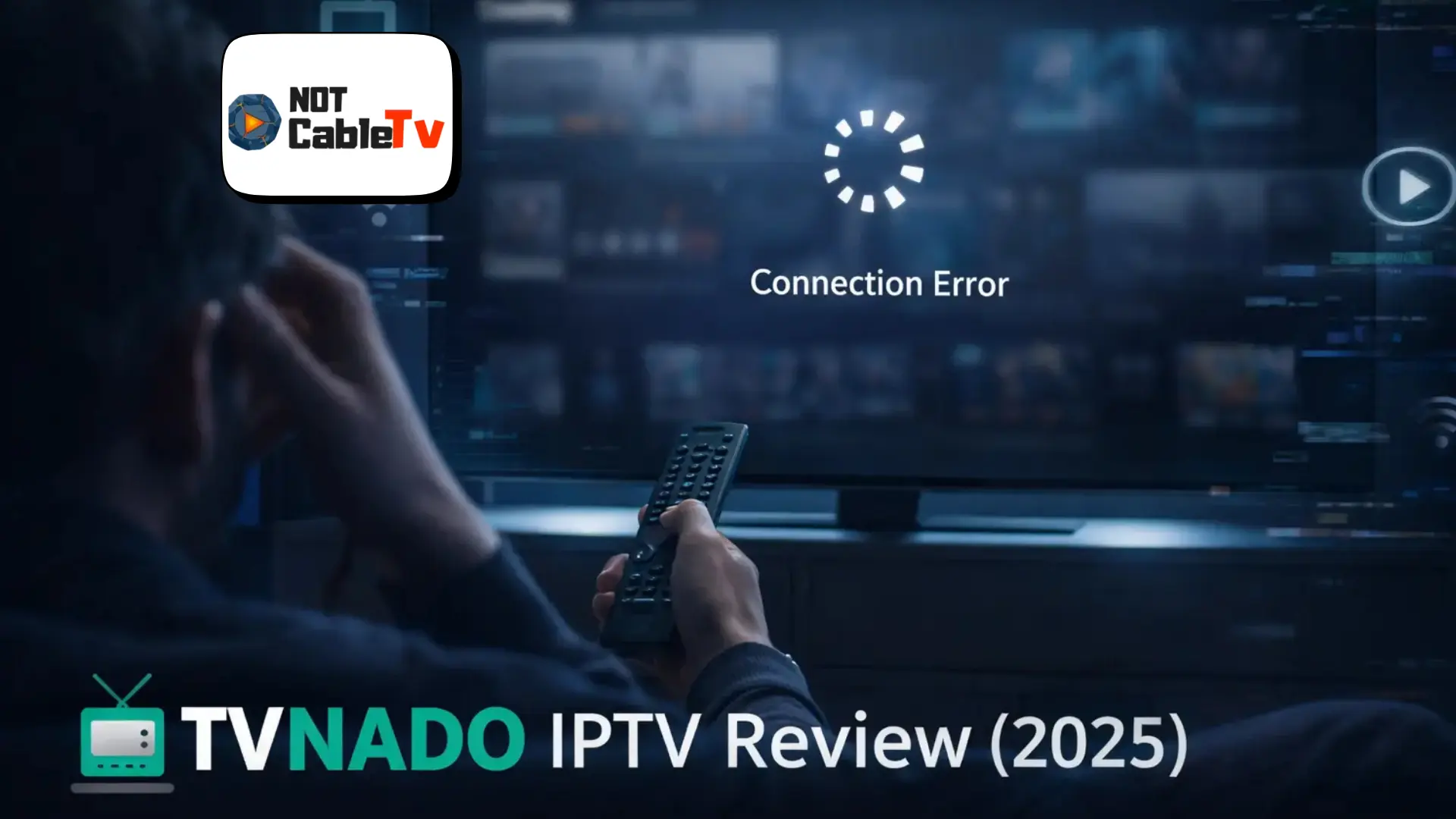 TVNado IPTV Review (2025) Features, Pricing & Is It Down