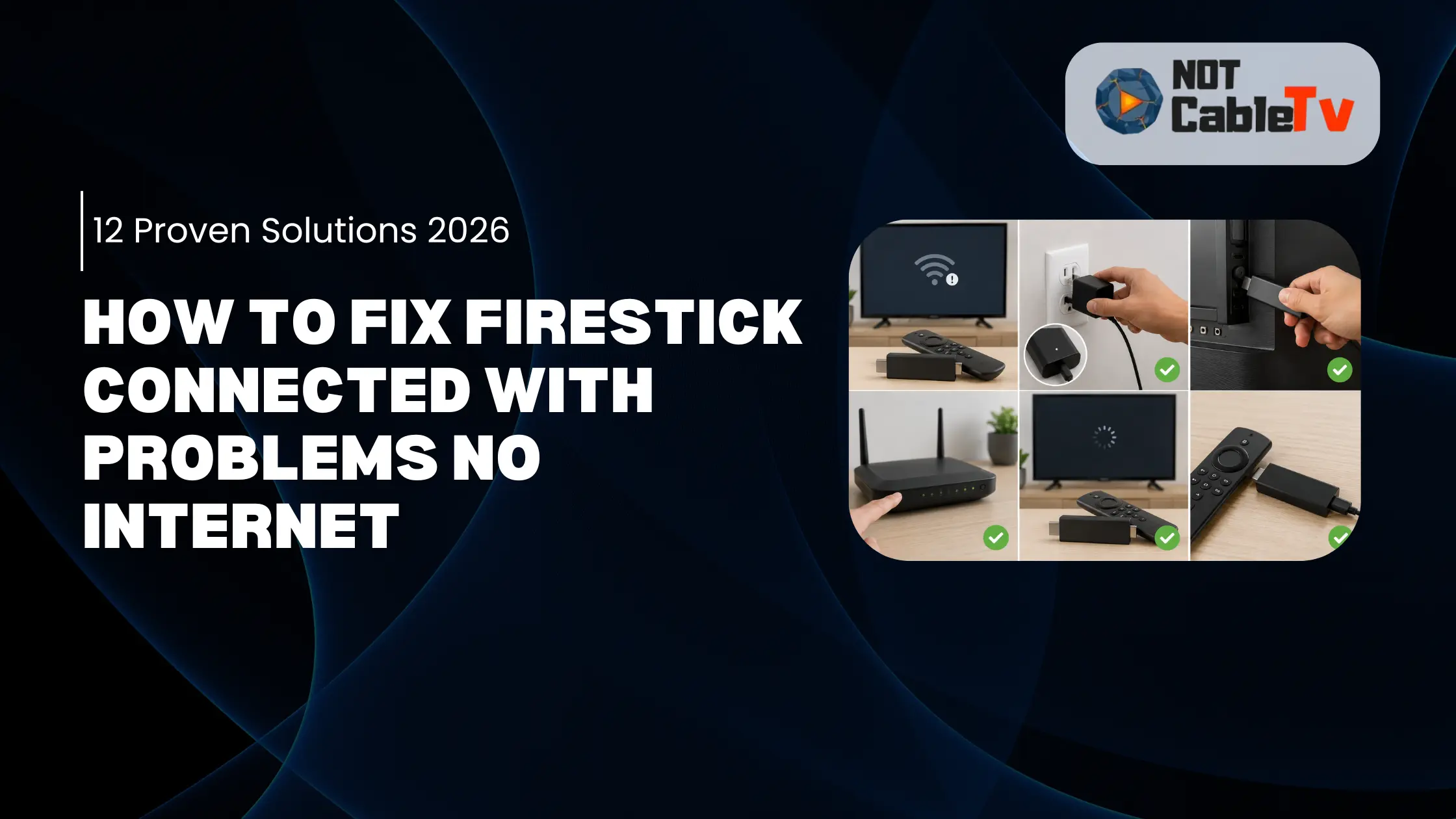 How to Fix Firestick Connected With Problems No Internet - Notcabletv.Com